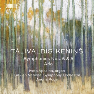 Apkalna, Iveta – Talivaldis Kenins: Symphonies Nos. 5 & 8 / Aria