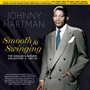 Hartman, Johnny – Smooth & Swinging: the Singles & Albums Collection 1947-58