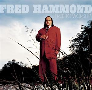 Hammond, Fred – Free To Worship