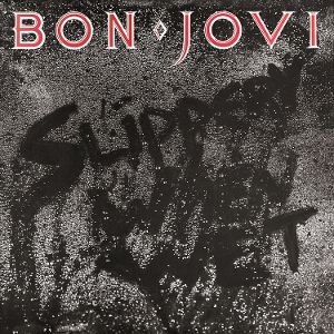 Bon Jovi – Slippery When Wet