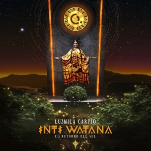 Carpio, Luzmila – Inti Watana - El Retorno Del Sol