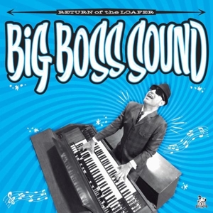 Big Boss Sound – Return of the Loafer
