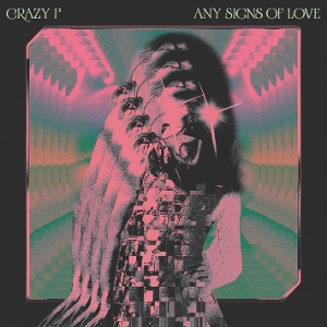Crazy P – Any Signs of Love