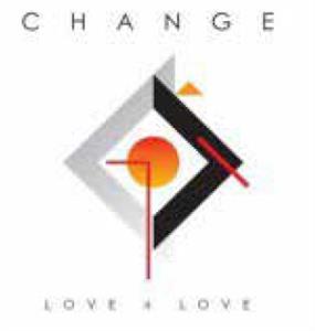 Change – Love 4 Love