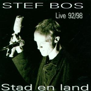 Bos, Stef – Stad En Land - Live 92/98