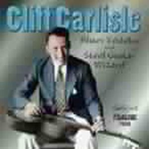 Carlisle, Cliff – Blues Yodeler & Steel Guitar Wizard