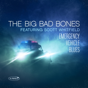 Big Bad Bones – Emergency Vehicle Blues