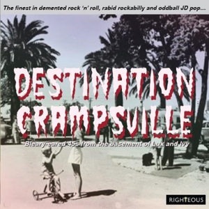 V/A – Destination Crampsville: the Finest In Demented Rock 'N' Roll..