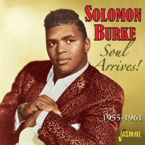 Burke, Solomon – Soul Arrives 1955-1961