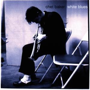 Baker, Chet – White Blues