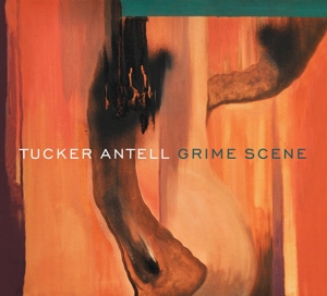 Antell, Tucker – Grime Scene