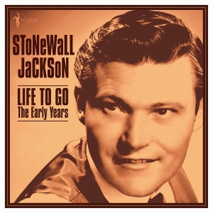 Jackson, Stonewall – Life To Go: the Early Years 1958-62