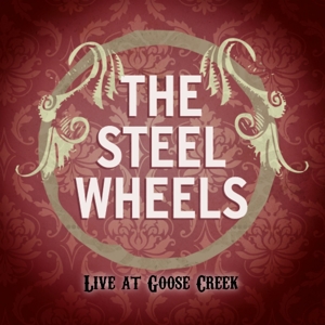 Steel Wheels – Live At Goose Creek