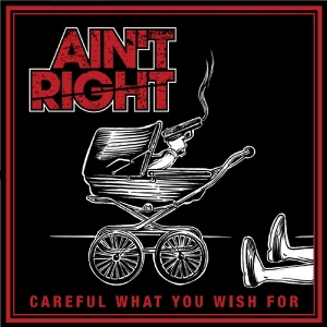 Ain't Right – 7-Careful What You Wish For