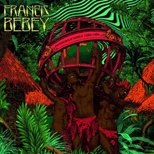 Bebey, Francis – Psychedelic Sanza 1982-84