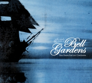 Bell Gardens – Slow Dawns For Lost Conclusions