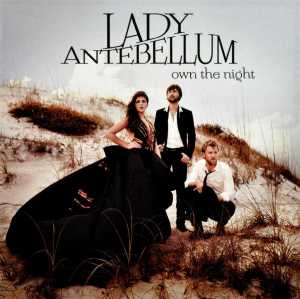 Lady Antebellum – Own the Night + 1