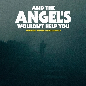 V/A – And the Angel's Wouldn't Help You