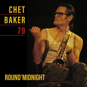 Baker, Chet – Round Midnight 79