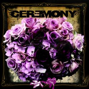 Ceremony – Ceremony