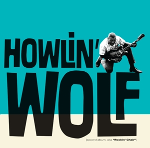 Howlin' Wolf – Howlin' Wolf - Howlin' Wolf (A.K.A. Rockin' Chair)