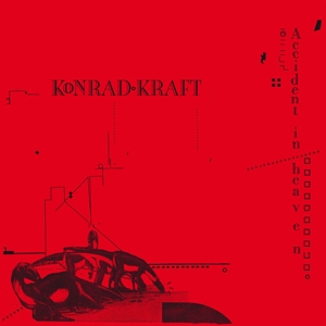 Kraft, Konrad – Accident In Heaven