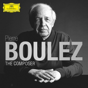 Boulez, Pierre – Boulez - the Composer