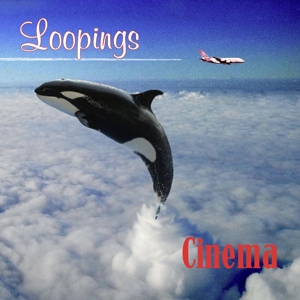 Cinema – Loopings
