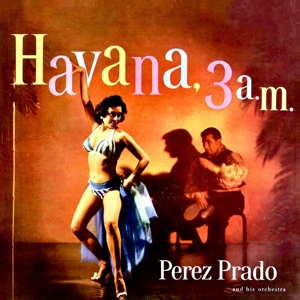 Prado, Perez – Havana, 3 Am (Red Opaque)