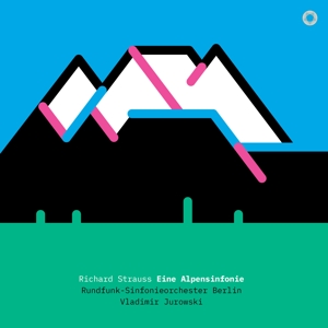 Rundfunk-Sinfonieorchester Berlin – Strauss: Eine Alpensinfonie