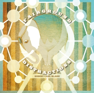 Blank, Robert Carl – Fairground Distractions