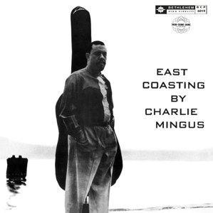 Mingus, Charles – East Coasting