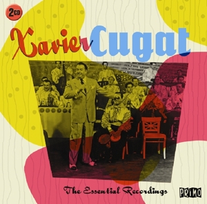 Cugat, Xavier – Essential Recordings