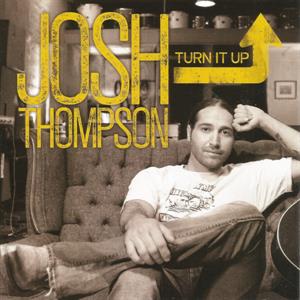 Thompson, Josh – Turn It Up