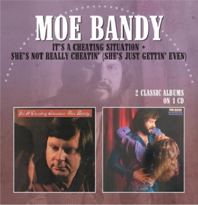Bandy, Moe – It's a Cheating Situation/She's Not Really Cheatin'