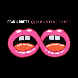 Dean & Britta – Quarantine Tapes