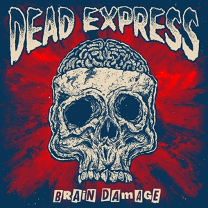 Dead Express – Brain Damage