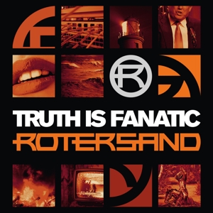 Rotersand – Truth is Fanatic