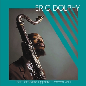 Dolphy, Eric – Complete Uppsala Concert Vol. 1