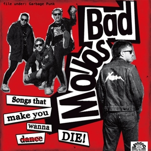 Bad Mojos – Songs That Make You Wanna Die