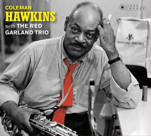 Hawkins, Coleman – With the Red Garland Trio/At Ease With Coleman Hawkins