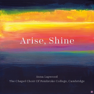 Lapwood, Anna – Arise, Shine