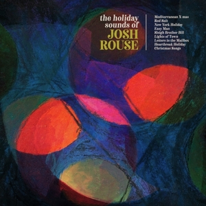 Rouse, Josh – Holiday Sounds of Josh Rouse