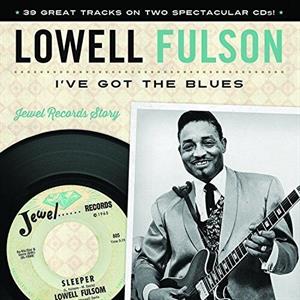 Fulson, Lowell – I've Got the Blues
