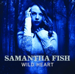 Fish, Samantha – Wild Heart