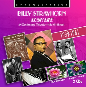 Strayhorn, Billy – Lush Life - a Centenary Tribute