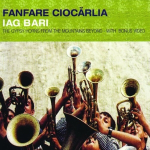 Fanfare Ciocarlia – Iag Bari
