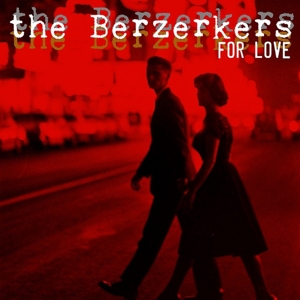 Berzerkers, the – 7-For Love