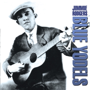 Rodgers, Jimmie – Blue Yodels