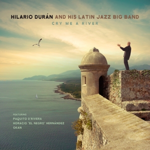 Duran, Hilario & His Latin Jazz Big Band – Cry Me a River